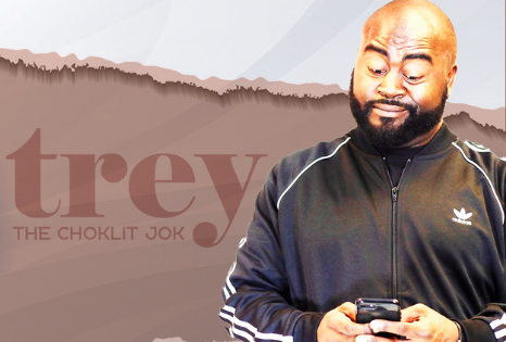 Trey The Choklitjok